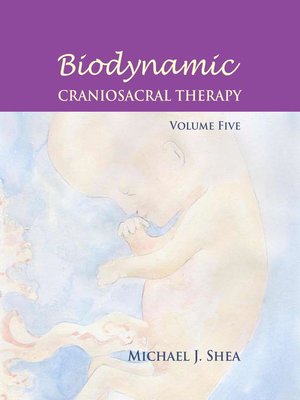 cover image of Biodynamic Craniosacral Therapy, Volume Five